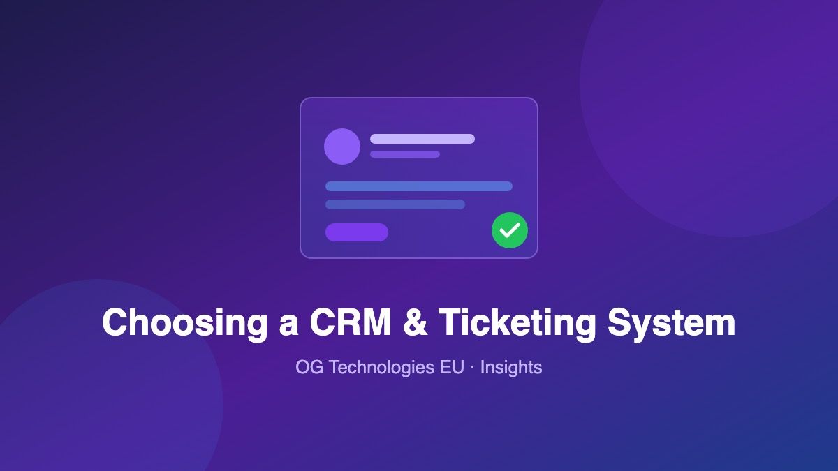 Choosing a CRM and ticketing system